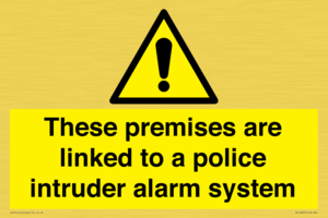 Premises are linked to police alarm